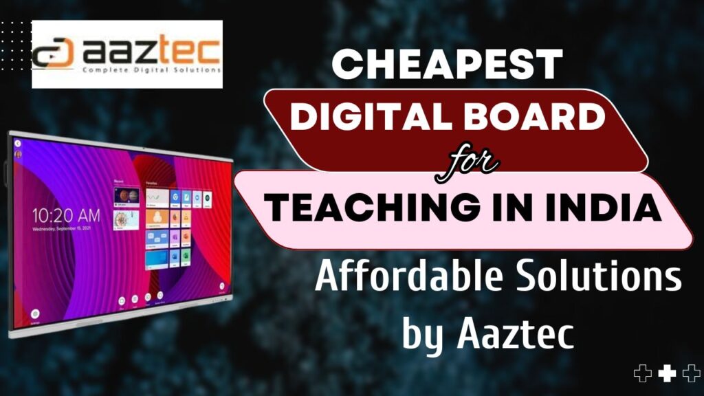 Cheapest_Digital_Board_for_Teaching_in_India_–_Affordable_Solutions