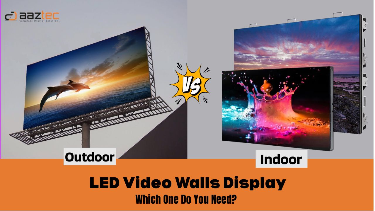 Indoor vs. Outdoor LED Video Walls Display: Which One Do You Need?