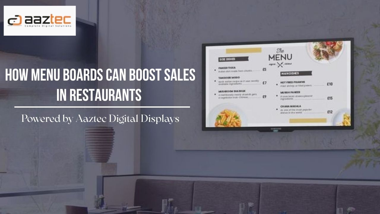 How Menu Boards Can Boost Sales in Restaurants – Powered by Aaztec Digital Displays