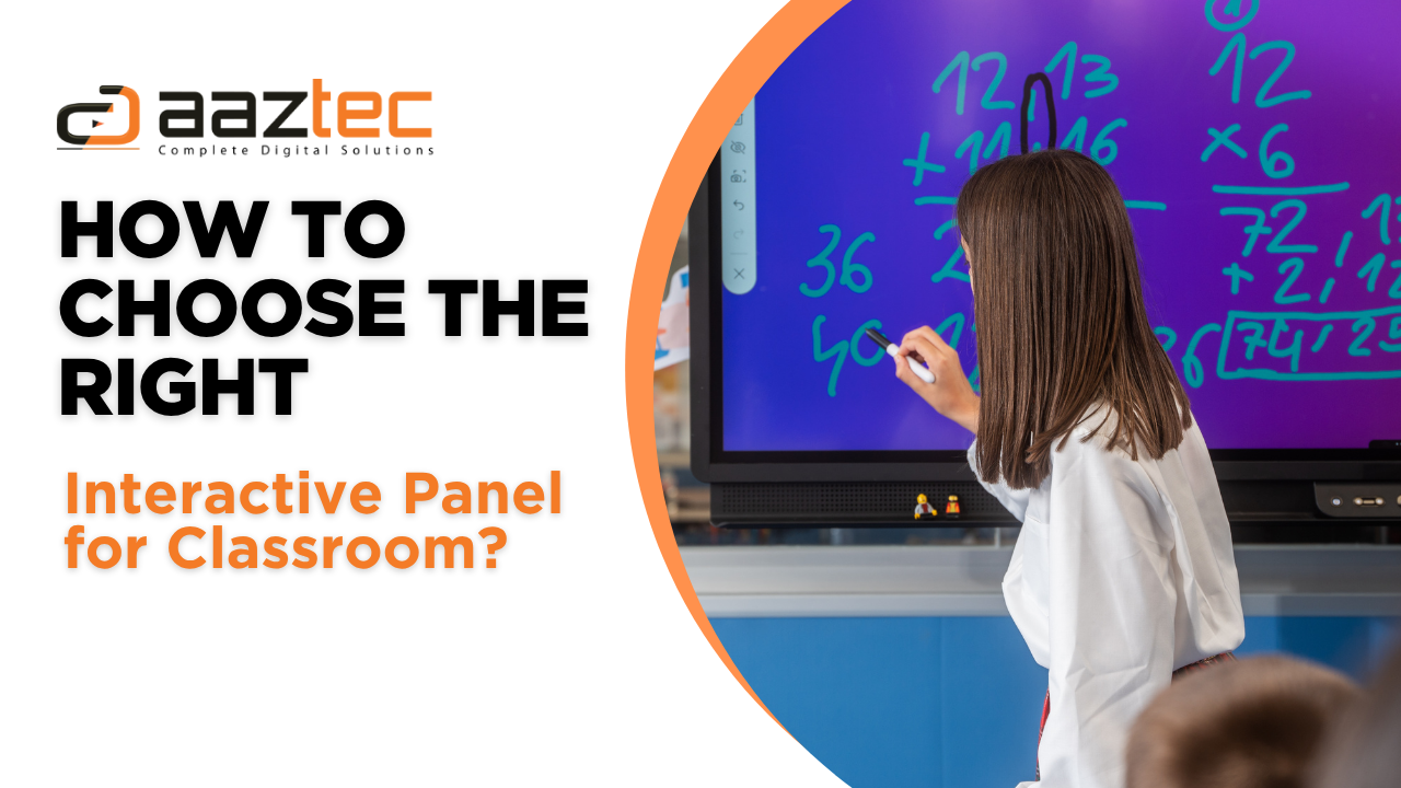 How to Choose the Right Interactive Panel for Classroom? A Teacher’s Buying Guide (2025)