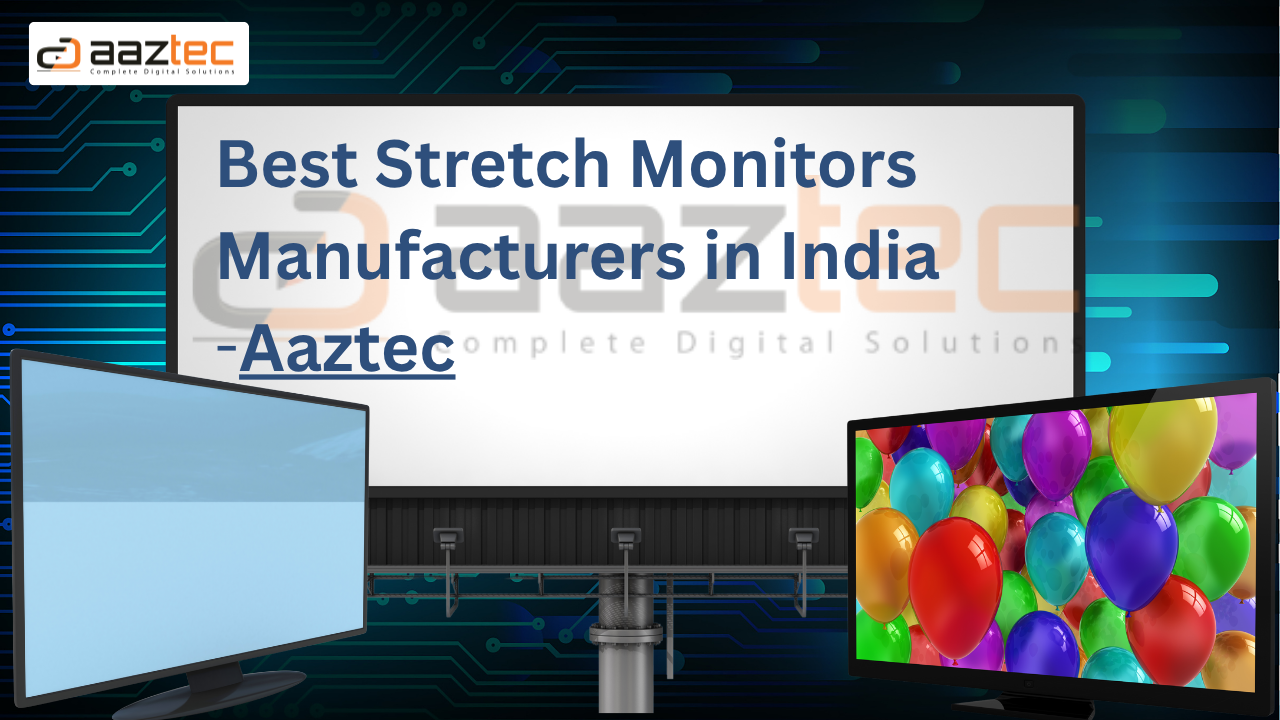 Best Stretch Monitors Manufacturers in India – Aaztec
